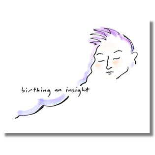 Birthing an insight