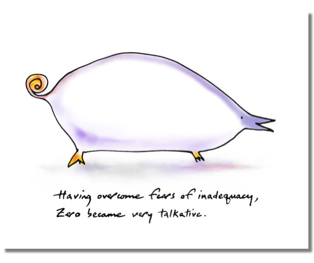 Having overcome fears of inadequacy, Zero became very talkative